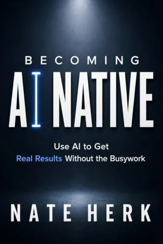 Becoming AI Native by Nate Herk