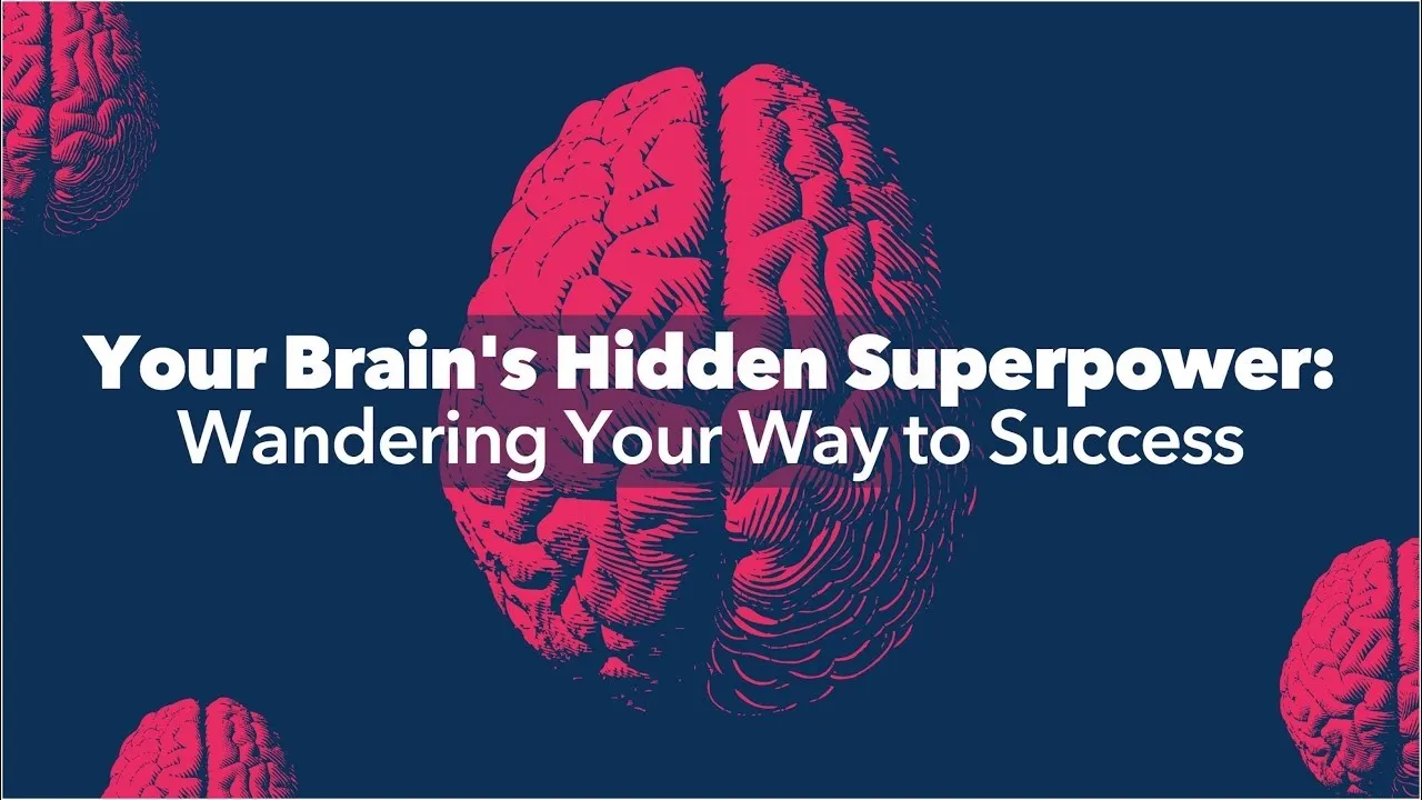Your Brain’s Hidden Superpower: Wandering Your Way to Success — TEDx video thumbnail